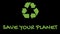 Animated recycling logo with `green` slogan - Save Your Planet