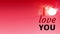 Animated text I love you. Red background with light source and clouds. Animated valentine, congratulations
