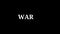 Animated text - War. Pop-up text on black background with glitch effect. No war concept. For news, media, title video