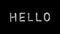 Animated white handwritten text Hello on a black background.