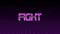 Animation of fight text in pink glowing letters over grid