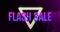 Animation of flash sale text in pink and purple over triangle and explosion of purple light trails