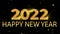 Animation golden text Happy New Year 2022 with golden ribbons.