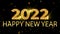 Animation golden text Happy New Year 2022 with golden ribbons.