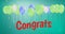 Animation of green and blue balloons and congrats on green background