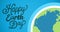 Animation of happy earth day text and globe on blue background