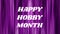 Animation of happy hobby month over purple background