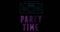 Animation of neon party time text over dark background