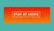 Animation of neon text Stay Home Stay Safe on blue and orange background