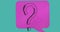 Animation of question mark over pink comic speech bubble