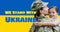 Animation of we stand with ukraine text and caucasian soldier with daughter over flag of ukraine