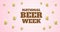 Animation of world beer week text and multiple pint of beer over pink background