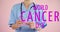 Animation of world cancer day over midsection of caucasian female doctor with pink ribbon