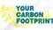 Animation of your carbon footprint text over yellow footprint on white background