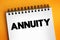 Annuity is a series of payments made at equal intervals, text concept on notepad