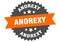 anorexy sign. anorexy round isolated ribbon label.