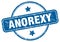 anorexy stamp. anorexy round vintage grunge label.