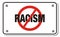 Anti racism rectangle sign