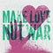 Anti war pacifist peace typographic vintage grunge poster with heart and hand. Make love not war. Retro vector illustration.