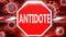 Antidote and Covid-19, symbolized by a stop sign with word Antidote and viruses to picture that Antidote is related to the future