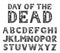 Antique old Font with skeletons for posters Day of the dead. Decorative Gothic alphabet in ancient style. Vintage