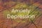 Anxiety and Depression