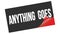 ANYTHING  GOES text on black red sticker stamp