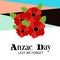 Anzac Day with poppies and text Lest we forget.