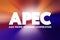 APEC Asia Pacific Economic Cooperation - inter-governmental forum for economies in the Pacific Rim that promotes free trade