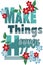 Apparel print. Make things happen quotes flowers. graphic design for t-shirt