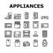 Appliances Domestic Equipment Icons Set Vector