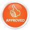 Approved (thumbs up icon) premium orange round button