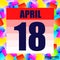 April 18 icon. For planning important day. Banner for holidays and special days. April eighteenth.