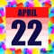 April 22 icon. For planning important day. Banner for holidays and special days. Twenty second of April.