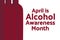April is Alcohol Awareness Month concept. Template for background, banner, card, poster with text inscription. Vector