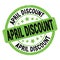 APRIL DISCOUNT text written on green-black round stamp sign