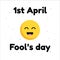 April Fools Day typographic with smile face design on white background