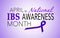 April is Irritable Bowel Syndrome IBS Awareness Month