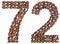 Arabic numeral 72, seventy two, from coffee beans, isolated on w