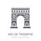 Arc de triomphe icon. Trendy Arc de triomphe logo concept on white background from Architecture and Travel collection