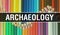 Archaeology concept illustration on Back to School banner with Education texture. Archaeology represent concept of education,