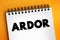 Ardor text on notepad, concept background