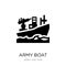 army boat icon in trendy design style. army boat icon isolated on white background. army boat vector icon simple and modern flat