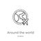 around the world icon vector from aviation collection. Thin line around the world outline icon vector illustration. Outline, thin