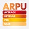 ARPU - Average Revenue Per User acronym