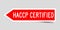 Arrow shape red sticker in word HACCP Hazard Analysis and Critical Control Point certified on gray background