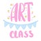 Art class. Hand lettering art inscription with brush and color ink for children art center