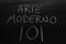 Arte Moderno 101 On A Blackboard.  Translation: Modern Art 101