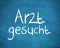 Arzt gesucht