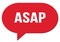 ASAP text written in a red speech bubble